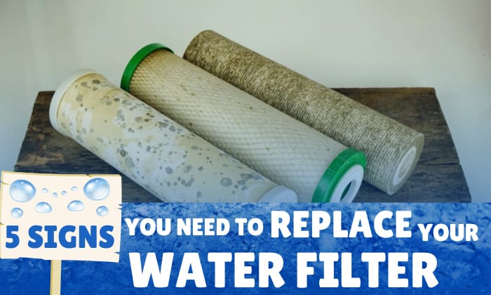 how to tell if a water filter needs replacing